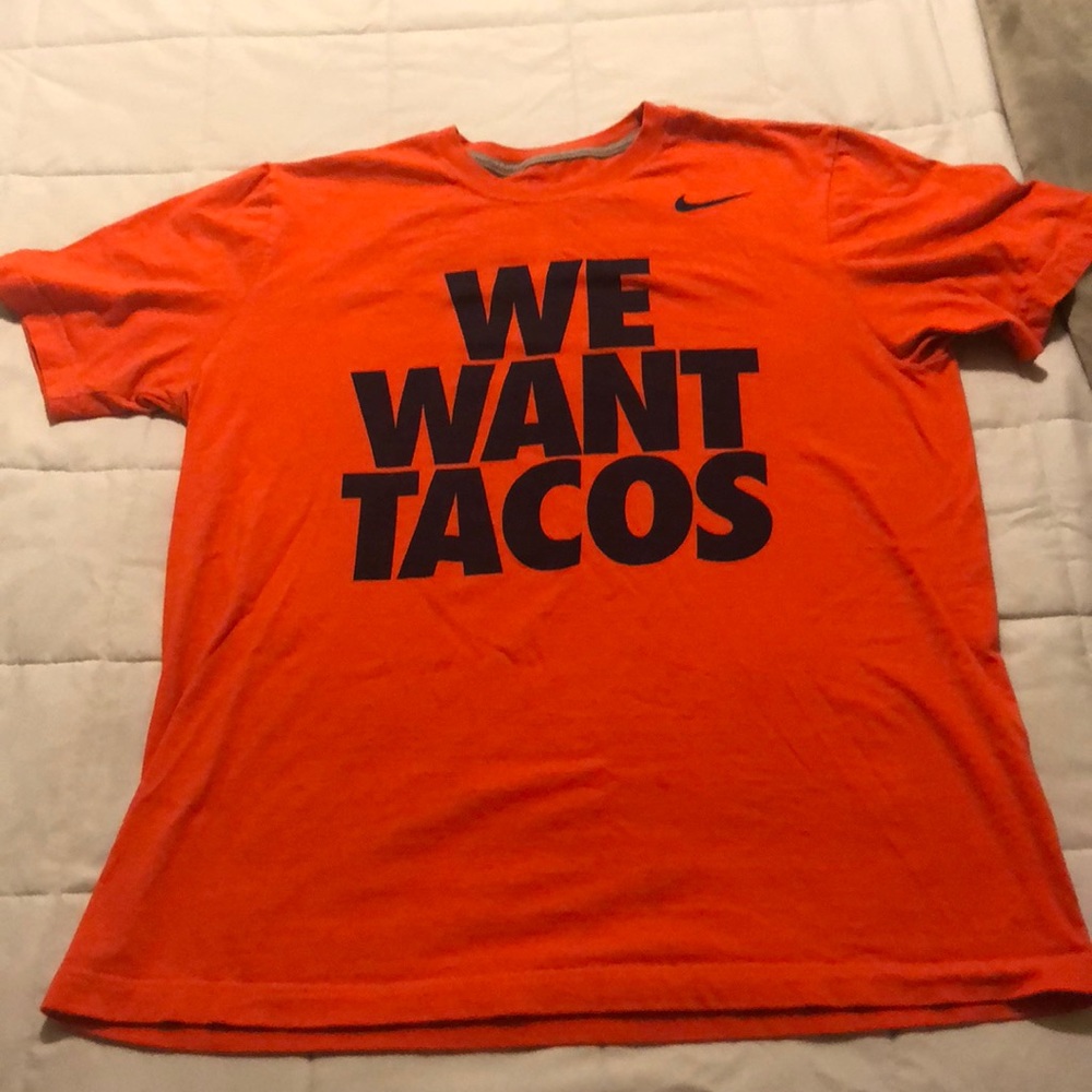 Nike We Want Tacos Shirt